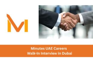 Minutes UAE Careers 2026 Walk-In Interview in Dubai