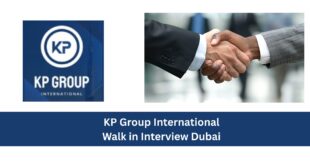 KP Group International walk in interview Dubai