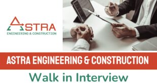 ASTRA Engineering & Construction Walk in interview in Abu Dhabi