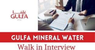 Gulfa Mineral Water latest Walk in Interview in UAE