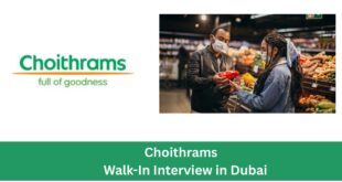 Choithrams Careers – Walk-In Interview in Dubai