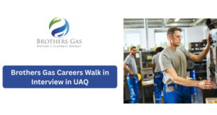 Brothers Gas Careers 2026 Walk in Interview in UAQ
