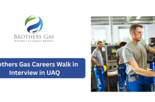 Brothers Gas Careers 2026 Walk in Interview in UAQ