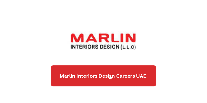 Marlin Interiors Design Careers UAE 2026 – Walk-in Interview