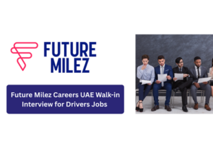 Future Milez Careers UAE 2026 – Walk-in Interview for Drivers Jobs