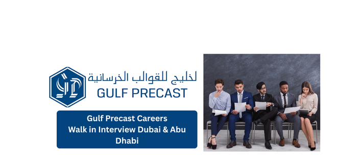 Gulf Precast Careers 2026 | Walk in Interview Dubai & Abu Dhabi