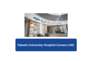Fakeeh University Hospital Careers UAE 2026 | Latest Healthcare Jobs in Dubai