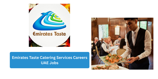 Emirates Taste Catering Services Careers 2026 | UAE Jobs