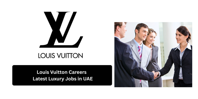 Louis Vuitton Careers 2026 | Latest Luxury Jobs in UAE