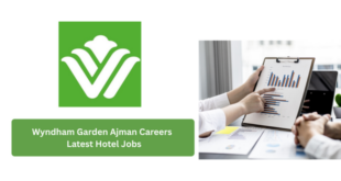 Wyndham Garden Ajman Careers 2026 – Latest Hotel Jobs