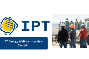 IPT Energy Walk-In Interview Sharjah 2026