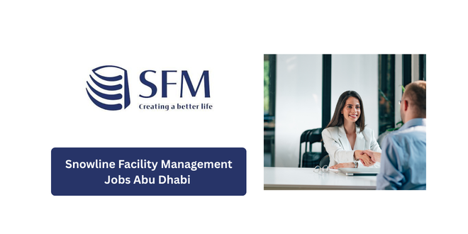 Snowline Facility Management Jobs Abu Dhabi 2026 – Walk-In Interview