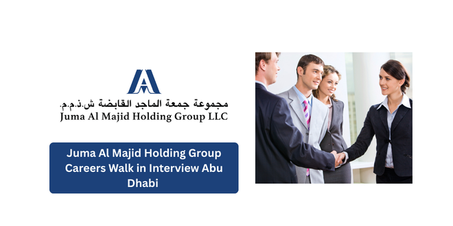 Juma Al Majid Holding Group Careers Walk in Interview Abu Dhabi