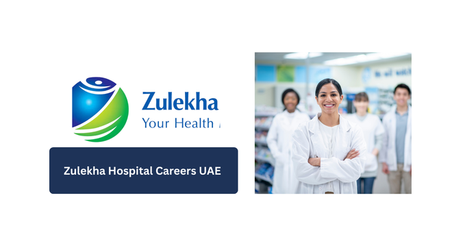 Zulekha Hospital Careers UAE 2026 – Current Vacancies