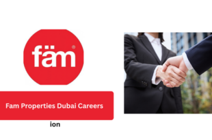 Fam Properties Dubai Careers 2026