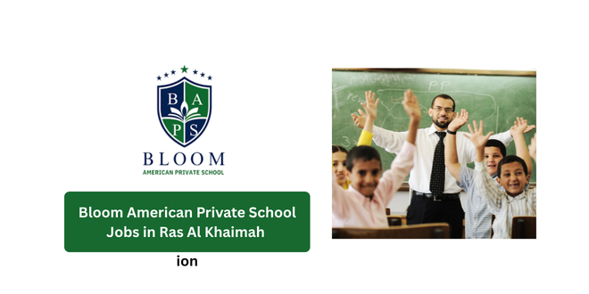 Bloom American Private School Jobs RAK 2026
