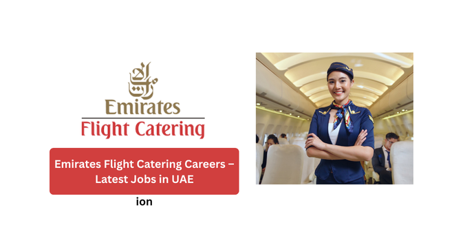 Emirates Flight Catering Careers – Latest Jobs in UAE
