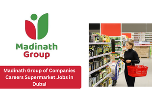 Madinath Group of Companies Careers Supermarket Jobs in Dubai